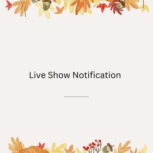 Live Show Notification